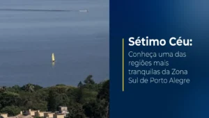 Sétimo Céu: Conheça uma das localidades mais tranquilas de Porto Alegre